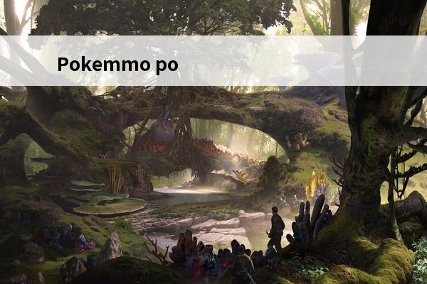 Pokemmo po